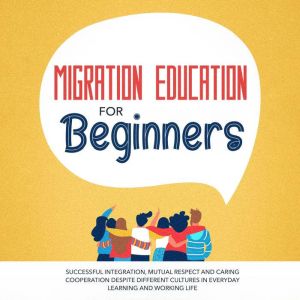 Migration Education for Beginners Su..., Kathrin Sprenger