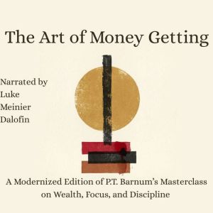 The Art of Money Getting, P.T. Barnum