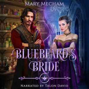 Bluebeards Bride, Mary Mecham