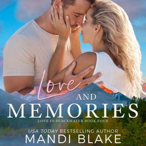 Love and Memories: A Small Town Christian Romance