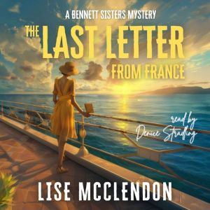 The Last Letter from France: a Bennett Sisters mystery