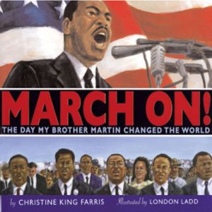 March On! The Day My Brother Martin ..., Christine King Farris