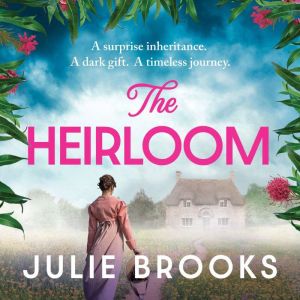 The Heirloom, Julie Brooks