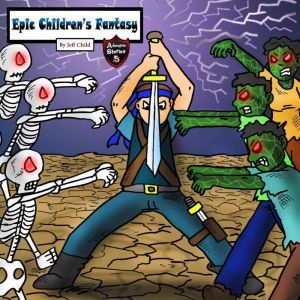 Epic Childrens Fantasy, Jeff Child