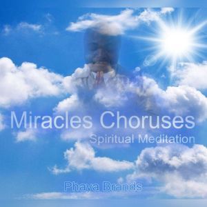 Miracles Choruses, PHAYA BRANDS