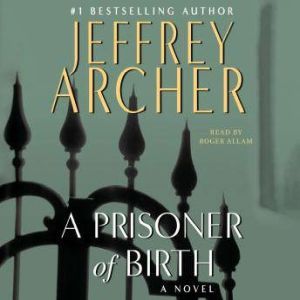 A Prisoner of Birth, Jeffrey Archer