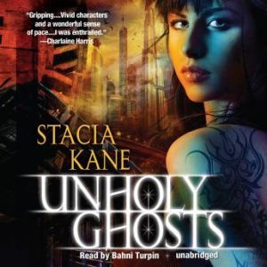 Unholy Ghosts, Stacia Kane