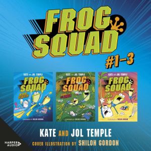 Frog Squad Collection: Books 1-3: Books 1-3