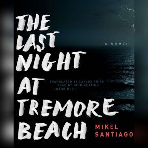 The Last Night at Tremore Beach, Mikel Santiago