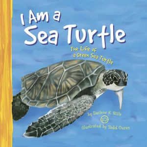 I Am a Sea Turtle, Darlene Stille