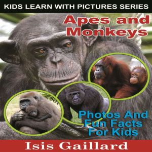 Apes and Monkeys, Isis Gaillard