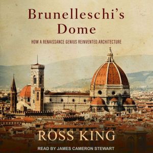 Brunelleschis Dome, Ross King