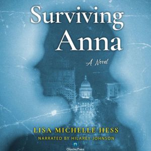 Surviving Anna, Lisa Michelle Hess