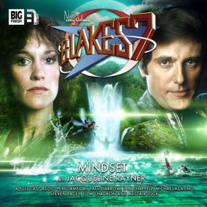 Blakes 7  The Classic Adventures  ..., Jacqueline Rayner