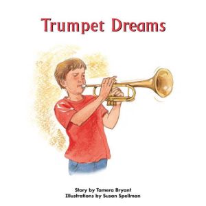 Trumpet Dreams, Tamera Bryant