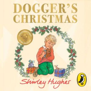 Dogger's Christmas: A classic seasonal sequel to the beloved Dogger