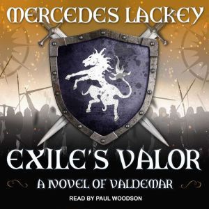 Exiles Valor A Novel of Valdemar, Mercedes Lackey
