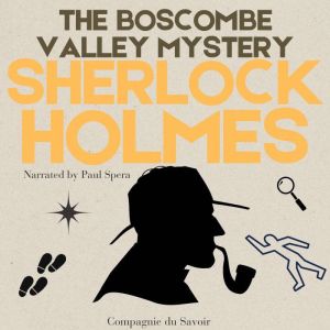 The Boscombe Valley Mystery, Arthur Conan Doyle