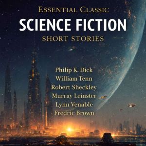 Essential Classic Science Fiction Sho..., Philip K. Dick