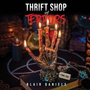 Thrift Shop of Terror, Blair Daniels