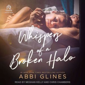 Whispers of a Broken Halo, Abbi Glines