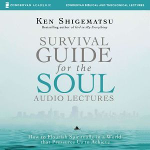 Survival Guide for the Soul Audio Le..., Ken Shigematsu