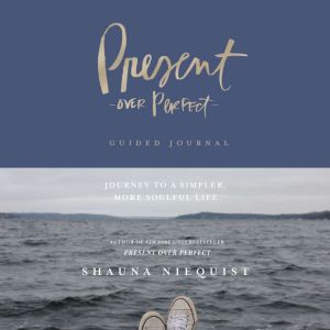 Present Over Perfect Guided Journal, Shauna Niequist