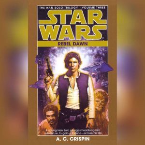 Star Wars The Han Solo Trilogy Rebe..., A. C. Crispin
