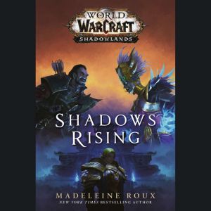 Shadows Rising World of Warcraft Sh..., Madeleine Roux