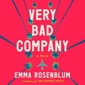 Very Bad Company, Emma Rosenblum