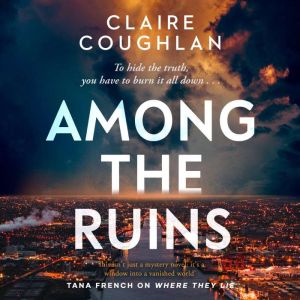 Among the Ruins, Claire Coughlan