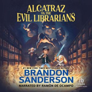 Alcatraz vs. the Evil Librarians, Brandon Sanderson