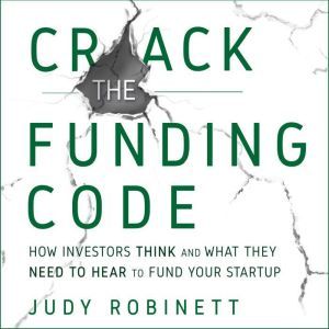 Crack the Funding Code, Judy Robinett