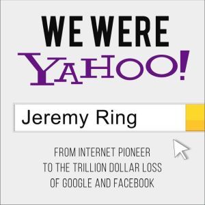 We Were Yahoo!, Jeremy Ring