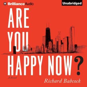 Are You Happy Now?, Richard Babcock