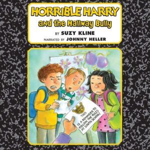 Horrible Harry and the Hallway Bully, Suzy Kline