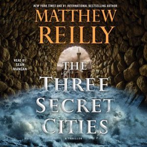 The Three Secret Cities, Matthew Reilly