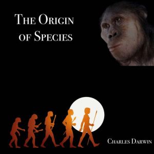 The Origin of Species  Charles Darwi..., Charles Darwin