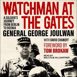 Watchman at the Gates, General George Joulwan