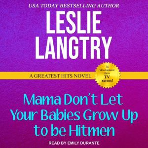 Mama Dont Let Your Babies Grow Up To..., Leslie Langtry