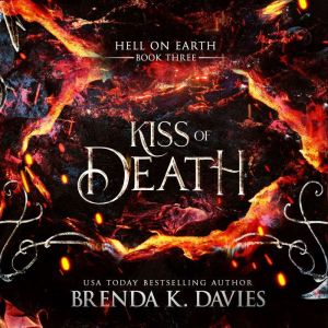 Kiss of Death Hell on Earth Book 3, Brenda K. Davies
