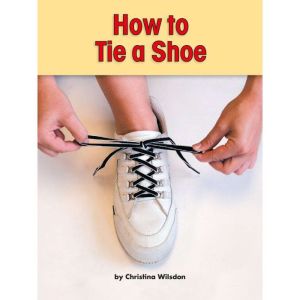 How to Tie a Shoe, Christina Wilsdon