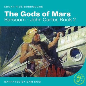 The Gods of Mars Barsoom  John Cart..., Edgar Rice Burroughs