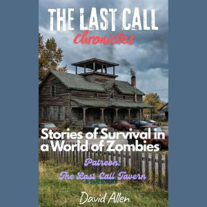 The Last Call Chronicles, David Allen