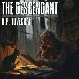 The Descendant, H.P. Lovecraft