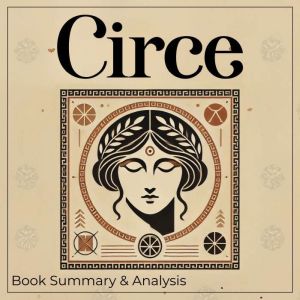 Circe Book Summary and Analysis, Amelia Grey