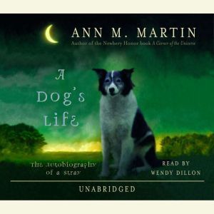 A Dogs Life, Ann M. Martin