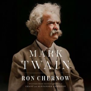 Mark Twain, Ron Chernow
