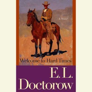 Welcome to Hard Times, E.L. Doctorow