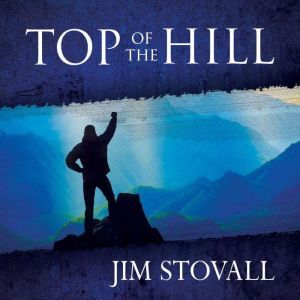 Top of the Hill, Jim Stovall